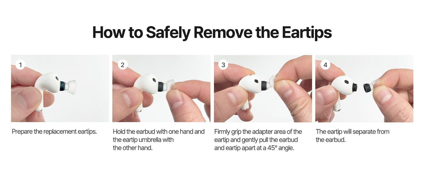How to safely remove eartips.